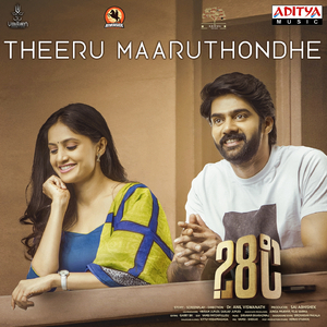 Theeru Maaruthondhe (From "28°c(28 Degree Celsius)")