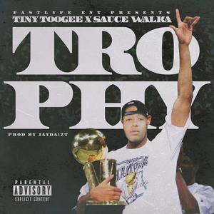 Trophy (feat. Sauce Walka)