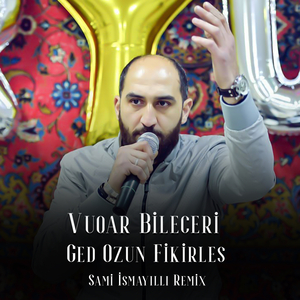 Ged Özün Fikirləş (Sami İsmayıllı Remix)