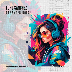 Stranger Noise (Extended Mix)