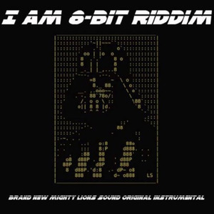 I Am 8 Bit Riddim