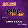 SOE SZN - Ride For You (feat. E.M.A & KINGZ)