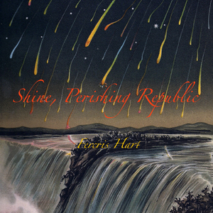 Shine, Perishing Republic