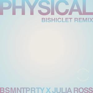 Physical (Bishiclet Remix)