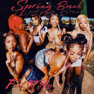 Spring Break (feat. OTG Ray)