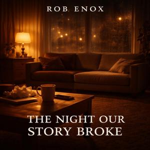 The Night Our Story Broke