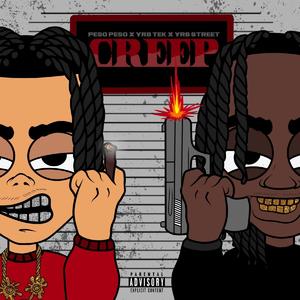 Creep (feat. YRB Street)