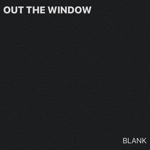Out the Window