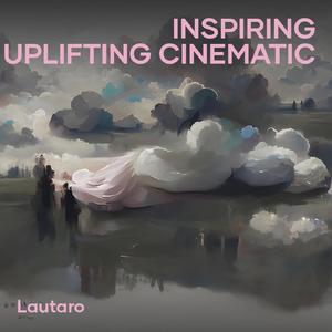 Inspiring Uplifting Cinematic