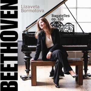 6 Bagatelles, Op. 126: VI. Presto — Andante Amabile E Con Moto