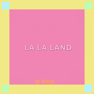 LA LA LAND