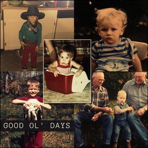 Good Ol' Days