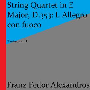 String Quartet in E Major, D.353: I. Allegro con fuoco
