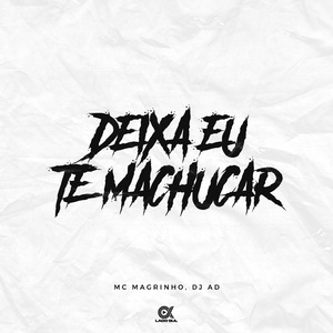 Deixa Eu Te Machucar