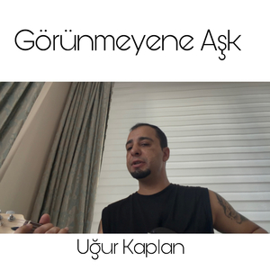 Görünmeyene Aşk