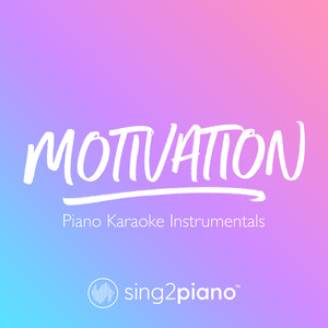 Motivation (Shortened & Lower Key) [Originally Performed by Normani] (Piano Karaoke Version)