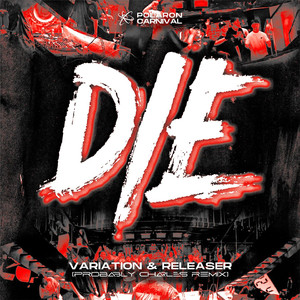 DIE!（Probably Charles Remix）