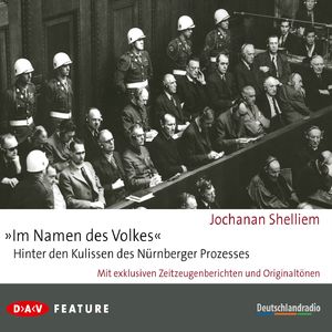 "Im Namen des Volkes". Hinter den Kulissen des Nürnberger Prozesses, Kapitel 32