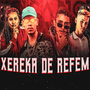Xereca de Refém (feat. MC Gui Andrade & Mc Bob Anne)