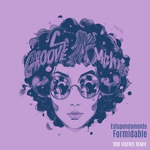 Estupendamente Formidable (Rod Vicente 2025 Remix)