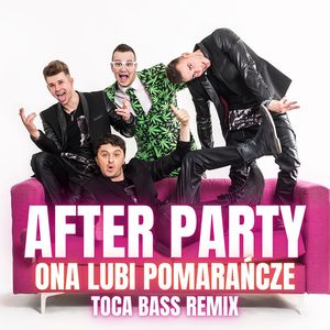 Ona lubi pomarańcze (Toca Bass Remix)