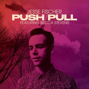 Push/Pull (feat. Becca Stevens)