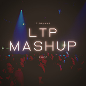 Ltp Mashup