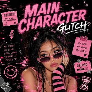 Main Character Glitch
