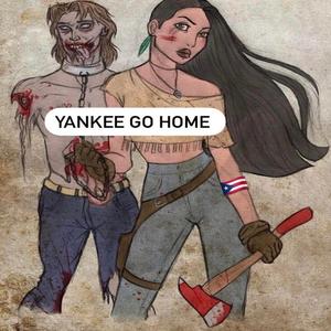 Yankee Go Home (feat. Lumidee)