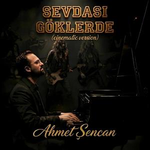 SEVDASI GÖKLERDE (Cinematic Version)