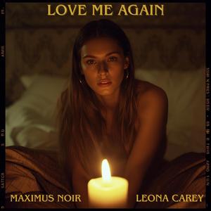 Love Me Again (feat. Leona Carey)