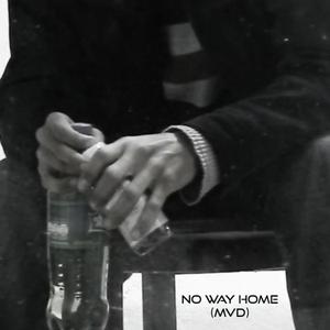 NO WAY HOME (MVD) (feat. R.L.G & The Source)