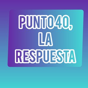 Punto 40, La respuesta