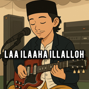 Laa Ilaaha Illalloh