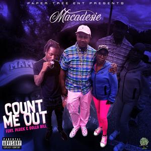 Count Me Out (feat. Pluck & Dolla Bill)