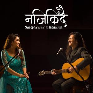 Najeekidai (feat. Indira Joshi & Utpal Kandel)