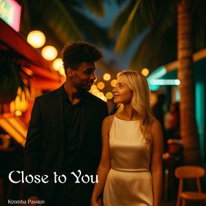 Close to You