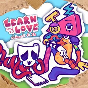 Learn How To Love