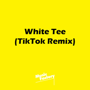 White Tee (TikTok) (Remix)