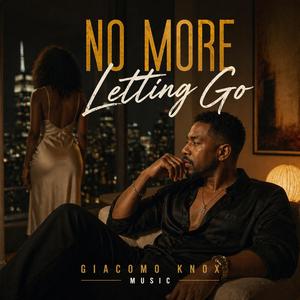 No More Letting Go