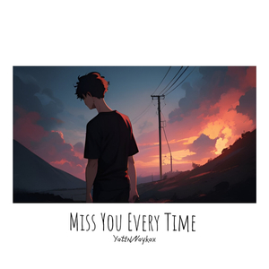 Miss You Every Time