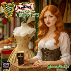 Your Sperm Tastes Like Guinness (feat. Shona Dickin)