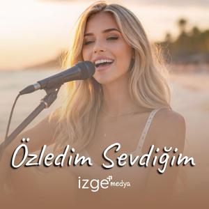 Özledim Sevdiğim