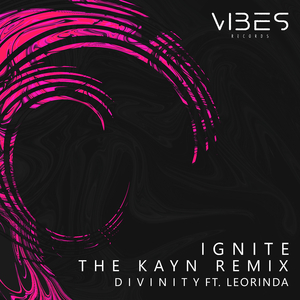 Ignite (feat. Leorinda) (The Kayn Remix)