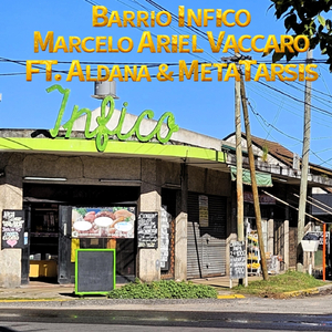 Barrio Infico (feat. Aldana & Metatarsis)