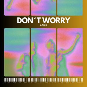 Don´t Worry