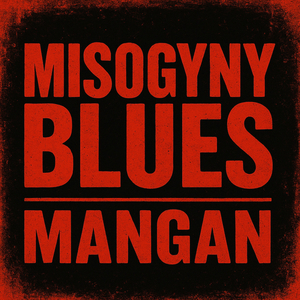 Misogyny Blues