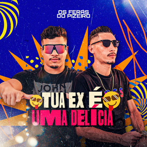 Tua Ex É Uma Delícia