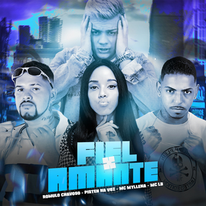 Fiel X Amante (feat. Mc Myllena)