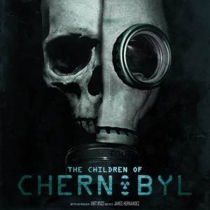 The Children of Chernobyl (Theme Song)